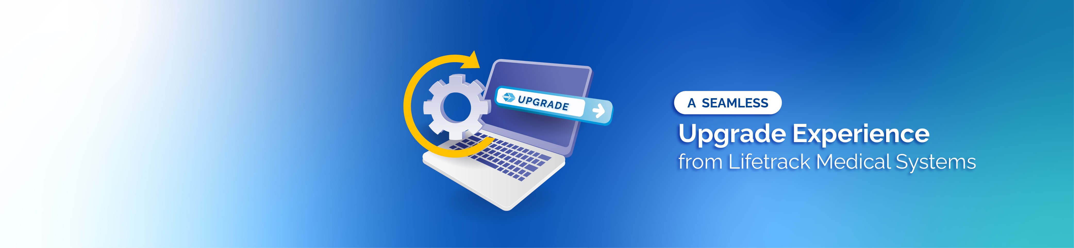 A Seamless Upgrade Experience from Lifetrack